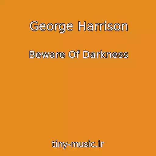 کاور آهنگ George Harrison از Beware Of Darkness