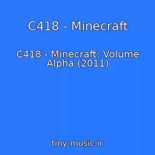 کاور آهنگ C418 - Minecraft از C418 - Minecraft: Volume Alpha (2011)