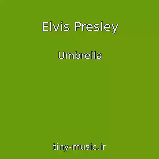 کاور آهنگ Elvis Presley از Umbrella
