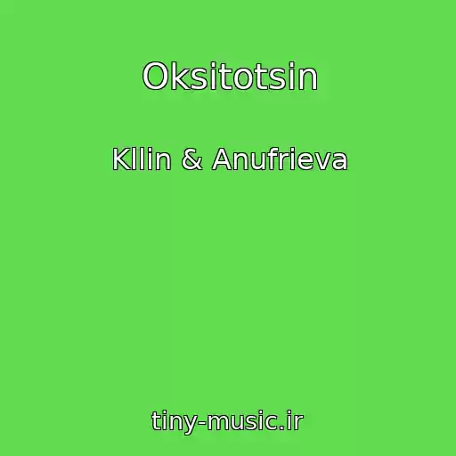 کاور آهنگ Oksitotsin از Kllin & Anufrieva