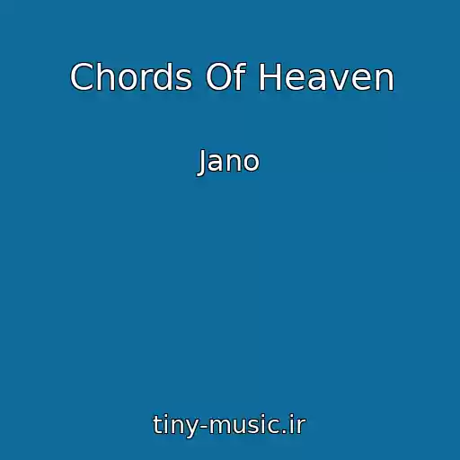 کاور آهنگ Chords Of Heaven از Jano