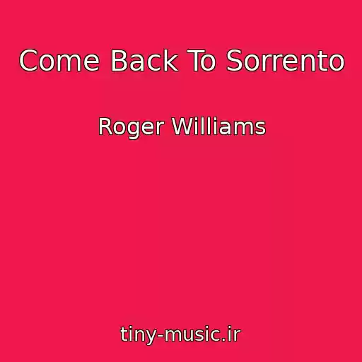 کاور آهنگ Come Back To Sorrento از Roger Williams
