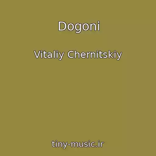 کاور آهنگ Dogoni از Vitaliy Chernitskiy
