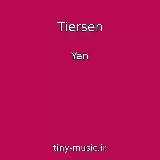 کاور آهنگ Tiersen از Yan