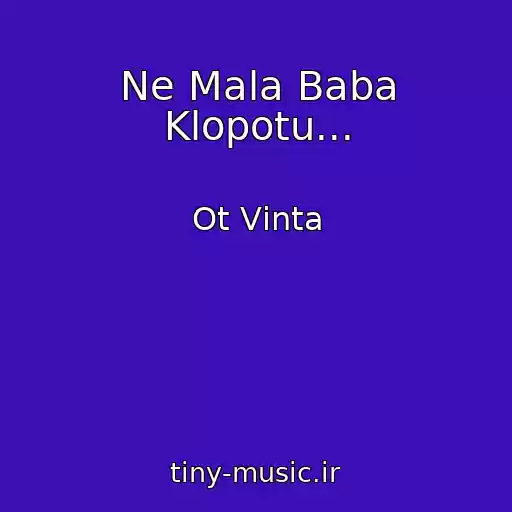 کاور آهنگ Ne Mala Baba Klopotu... از Ot Vіnta