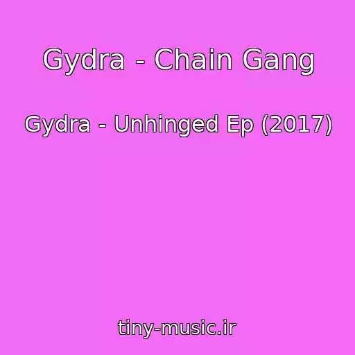 کاور آهنگ Gydra - Chain Gang از Gydra - Unhinged Ep (2017)