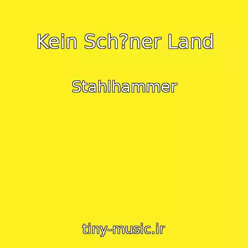 کاور آهنگ Kein Sch?ner Land از Stahlhammer