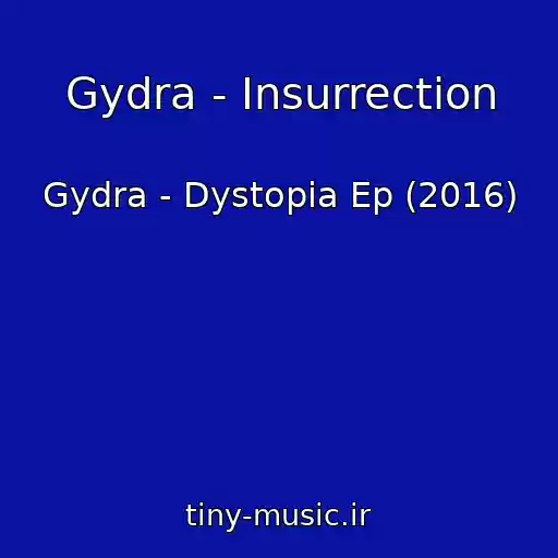 کاور آهنگ Gydra - Insurrection از Gydra - Dystopia Ep (2016)