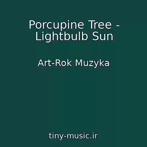 کاور آهنگ Porcupine Tree - Lightbulb Sun از Art-Rok Muzyka
