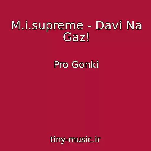 کاور آهنگ M.i.supreme - Davi Na Gaz! از Pro Gonki