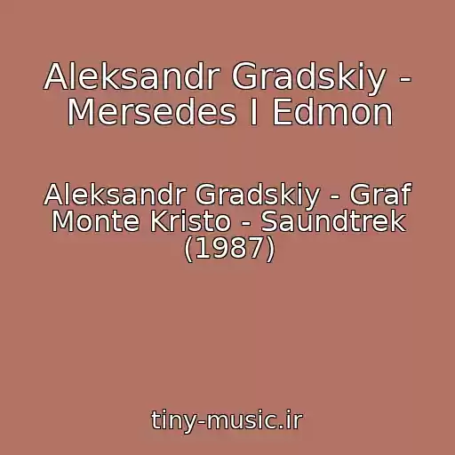 کاور آهنگ Aleksandr Gradskiy - Mersedes I Edmon از Aleksandr Gradskiy - Graf Monte Kristo - Saundtrek (1987)