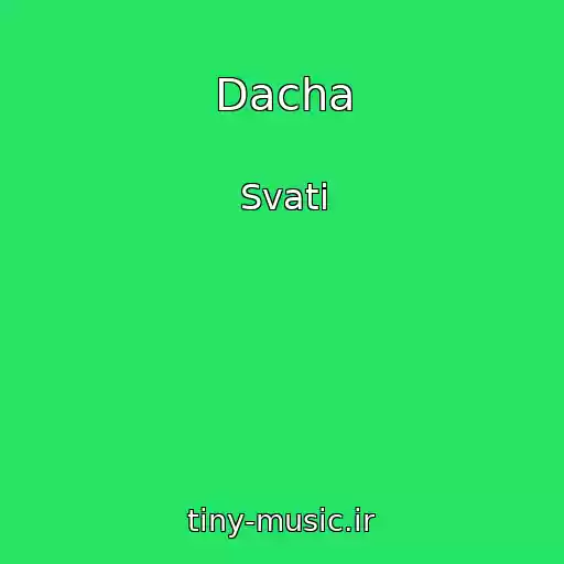 کاور آهنگ Dacha از Svati