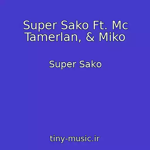 کاور آهنگ Super Sako Ft. Mc Tamerlan, & Miko از Super Sako