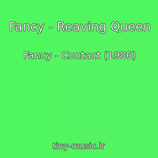 کاور آهنگ Fancy - Reaving Queen از Fancy - Contact (1986)
