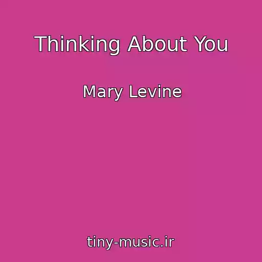 کاور آهنگ Thinking About You از Mary Levine