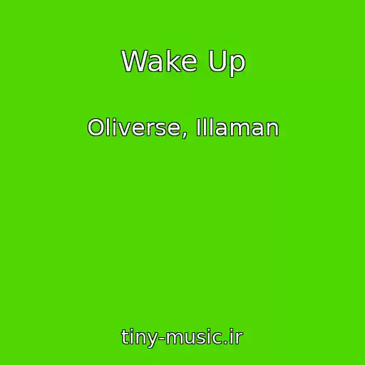 کاور آهنگ Wake Up از Oliverse, Illaman