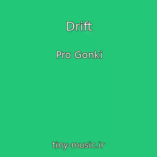 کاور آهنگ Drift از Pro Gonki