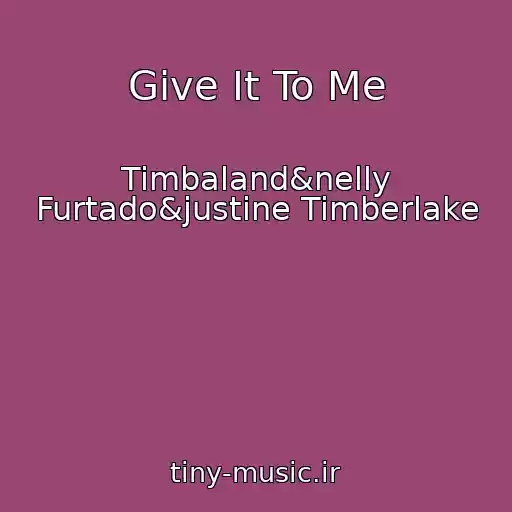کاور آهنگ Give It To Me از Timbaland&nelly Furtado&justine Timberlake