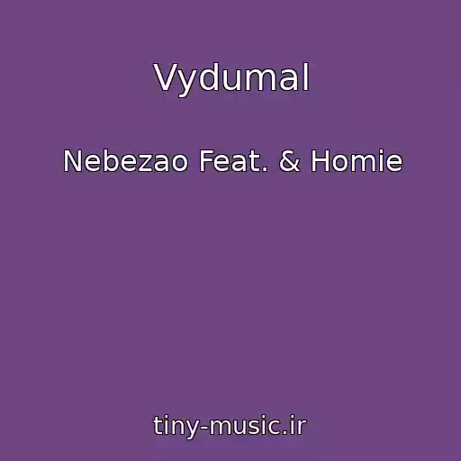 کاور آهنگ Vydumal از Nebezao Feat. & Homie