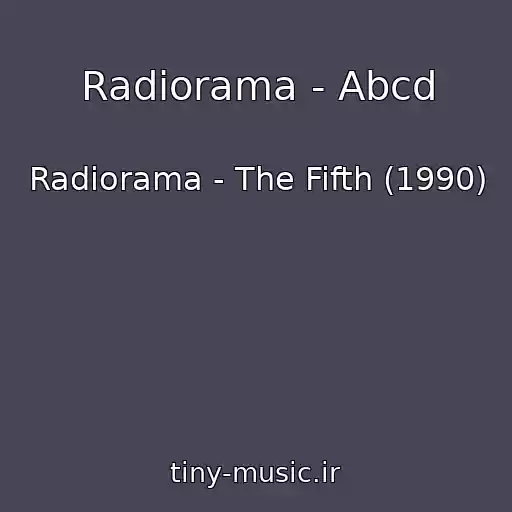 کاور آهنگ Radiorama - Abcd از Radiorama - The Fifth (1990)