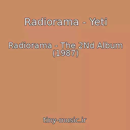 کاور آهنگ Radiorama - Yeti از Radiorama - The 2Nd Album (1987)