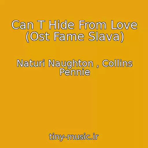 کاور آهنگ Can T Hide From Love (Ost Fame Slava) از Naturi Naughton , Collins Pennie