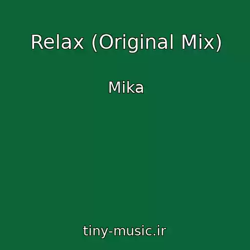 کاور آهنگ Relax (Original Mix) از Mika