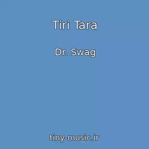 کاور آهنگ Tiri Tara از Dr. Swag