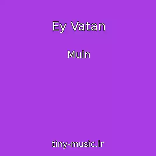 کاور آهنگ Ey Vatan از Muin