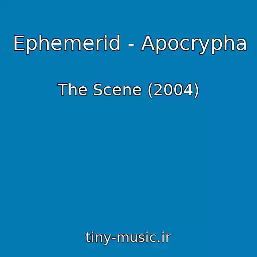 کاور آهنگ Ephemerid - Apocrypha از The Scene (2004)