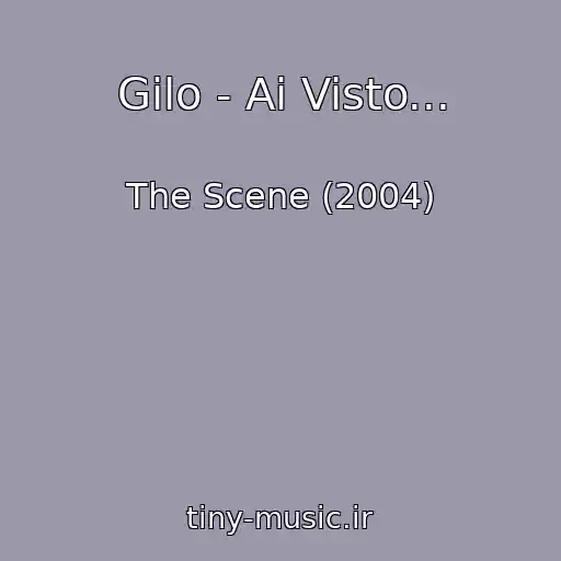 کاور آهنگ Gilo - Ai Visto... از The Scene (2004)