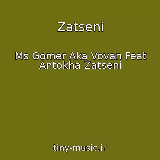 کاور آهنگ Zatseni از Ms Gomer Aka Vovan Feat Antokha Zatseni