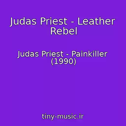کاور آهنگ Judas Priest - Leather Rebel از Judas Priest - Painkiller (1990)