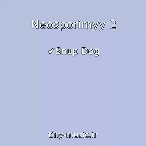 کاور آهنگ Neosporimyy 2 از ✔Snup Dog