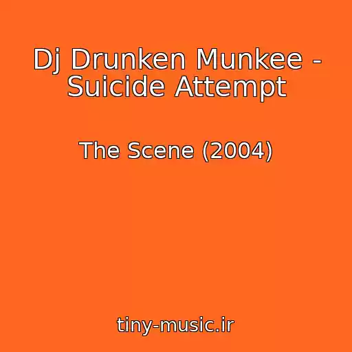 کاور آهنگ Dj Drunken Munkee - Suicide Attempt از The Scene (2004)