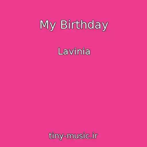 کاور آهنگ My Birthday از Lavinia
