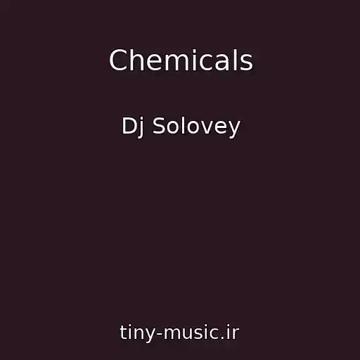 کاور آهنگ Chemicals از Dj Solovey