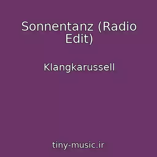 کاور آهنگ Sonnentanz (Radio Edit) از Klangkarussell