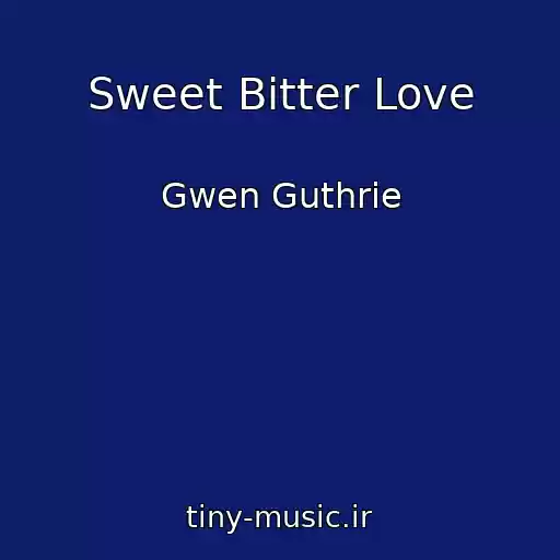 کاور آهنگ Sweet Bitter Love از Gwen Guthrie