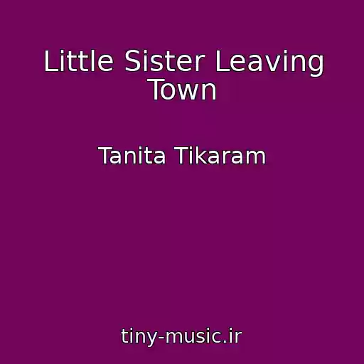کاور آهنگ Little Sister Leaving Town از Tanita Tikaram