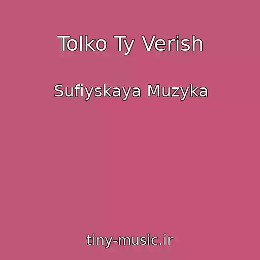 کاور آهنگ Tolko Ty Verish از Sufiyskaya Muzyka