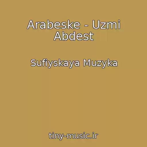 کاور آهنگ Arabeske - Uzmi Abdest از Sufiyskaya Muzyka