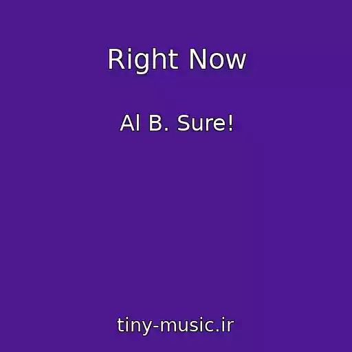 کاور آهنگ Right Now از Al B. Sure!