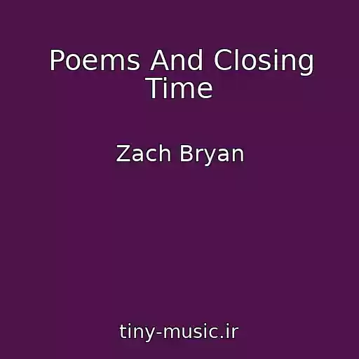 کاور آهنگ Poems And Closing Time از Zach Bryan