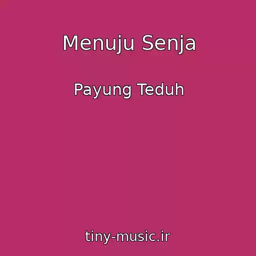 کاور آهنگ Menuju Senja از Payung Teduh