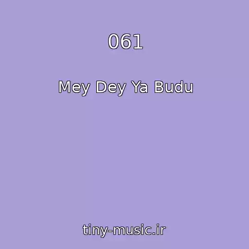کاور آهنگ 061 از Mey Dey Ya Budu