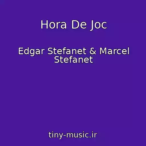 کاور آهنگ Hora De Joc از Edgar Stefanet & Marcel Stefanet