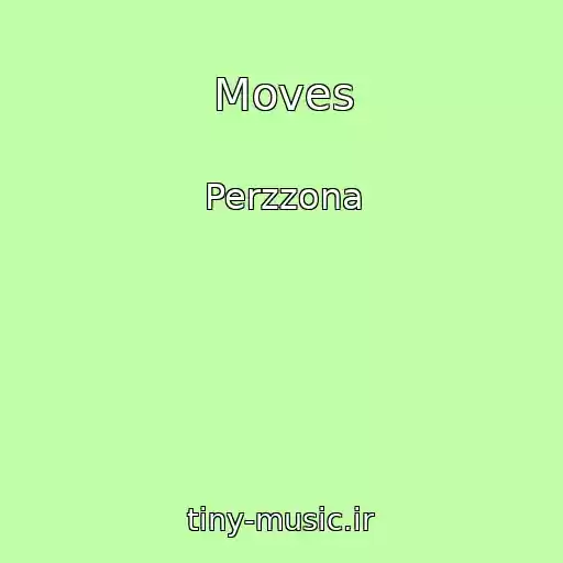 کاور آهنگ Moves از Perzzona