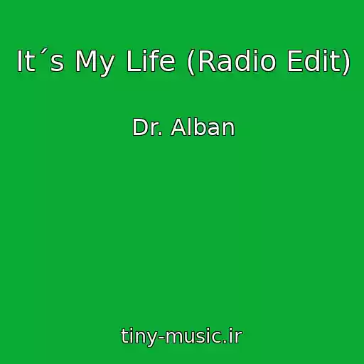 کاور آهنگ It´s My Life (Radio Edit) از Dr. Alban