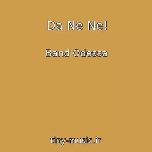کاور آهنگ Da Ne Ne! از Band Odessa